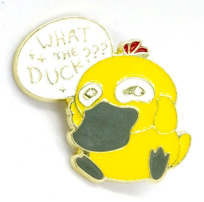 PSYDUCK "WHAT THE DUCK" PIN Funny Pokemon Enamel Lapel Brooch