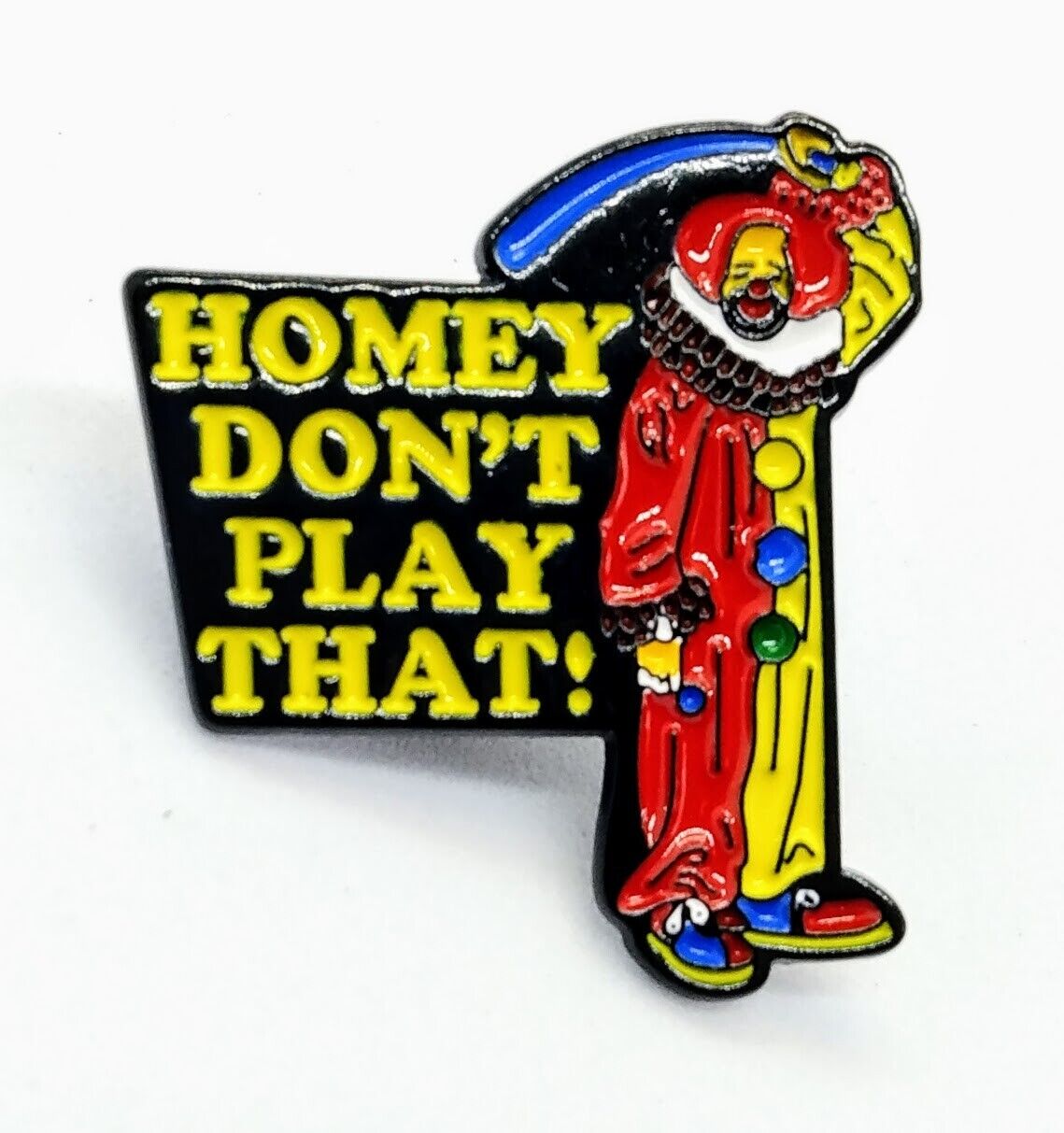 PENNYWISE PIN It Clown "Homie Don't Play That" Stephen King Enamel Lapel Brooch